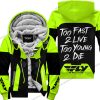 TOO FAST TO LIVE TOO YOUNG TO DIE - FLEECE HOODIE - FLY RACING - NEON
