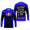 TOO FAST TO LIVE TOO YOUNG TO DIE - REDBULL - BLUE - JERSEY