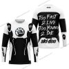 TOO FAST TO LIVE TOO YOUNG TO DIE - SKI DOO - WHITE - JERSEY
